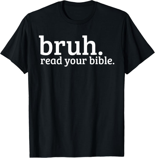 Bruh Meme Read Your Bible God Funny Christian Faith Church T-Shirt - T-Shirt | Black