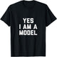 Yes I Am A Model T-Shirt - T-Shirt | Black
