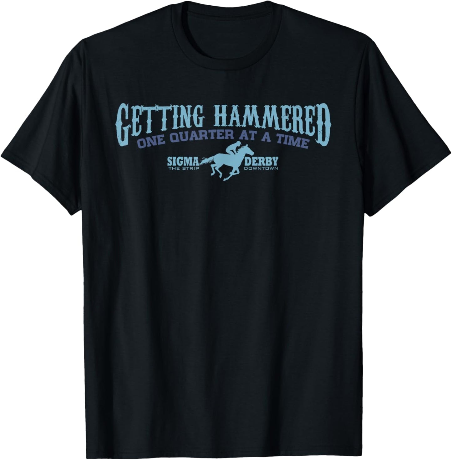 Sigma Derby Getting Hammerd Horse Racing Gambling T-Shirt - T-Shirt | Black