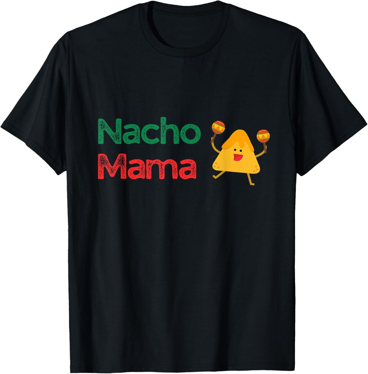 Mother's Day Nacho Mama Funny Merchandise T-Shirt - T-Shirt | Black