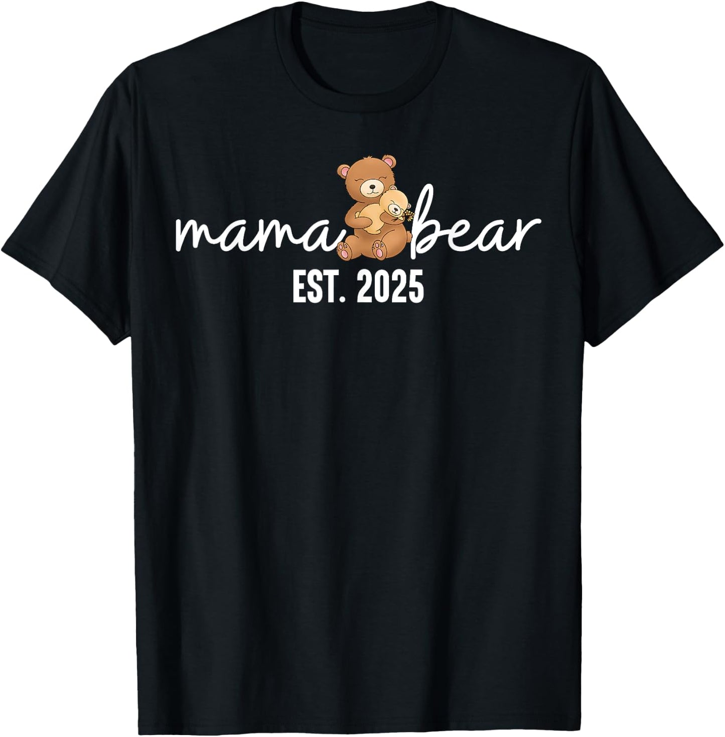 Mama Bear Est 2025 Mother's Day New Mom Pregnancy Reveal T-Shirt - T-Shirt | Black