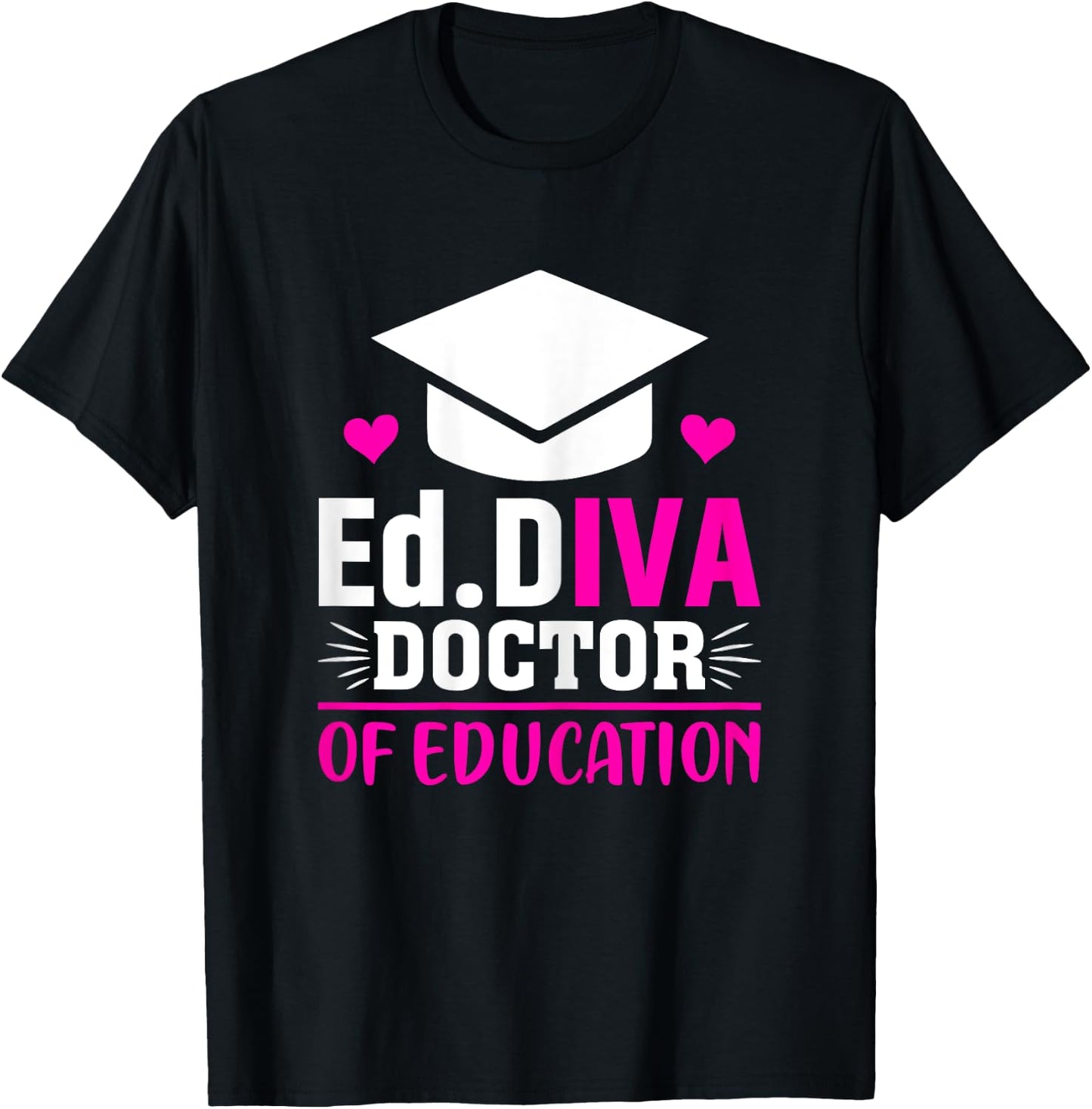 EdD Diva Doctor of Education Graduation Gifts T-Shirt - T-Shirt | Black