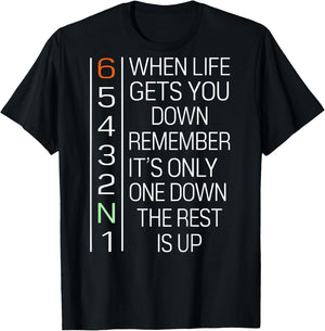 When Life Gets You Down Remember It's Only One Down(on back) T-Shirt - T-Shirt | Black