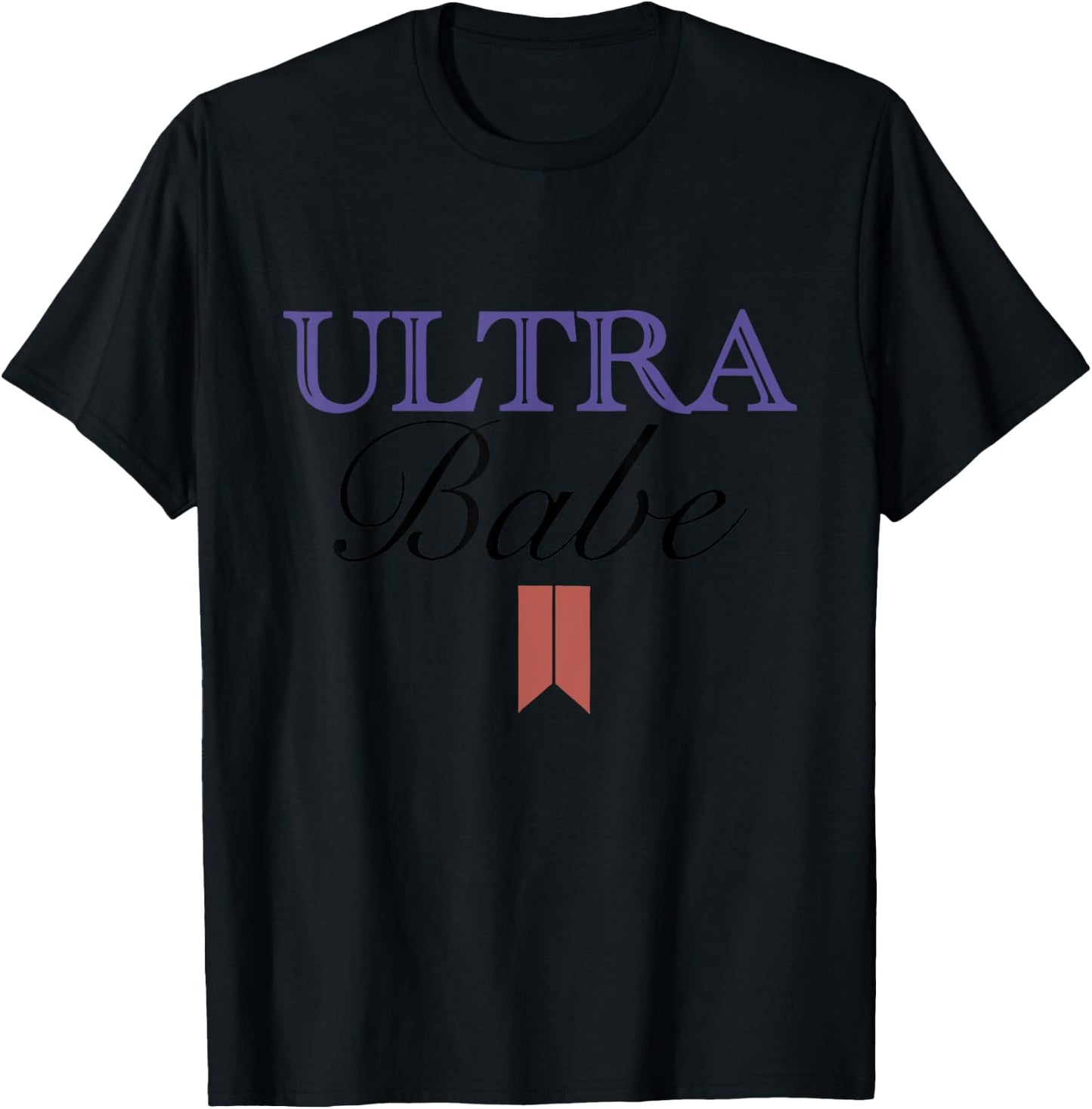 Funny Ultra Babe Funny Patriotic Quote Women Men T-Shirt - T-Shirt | Black