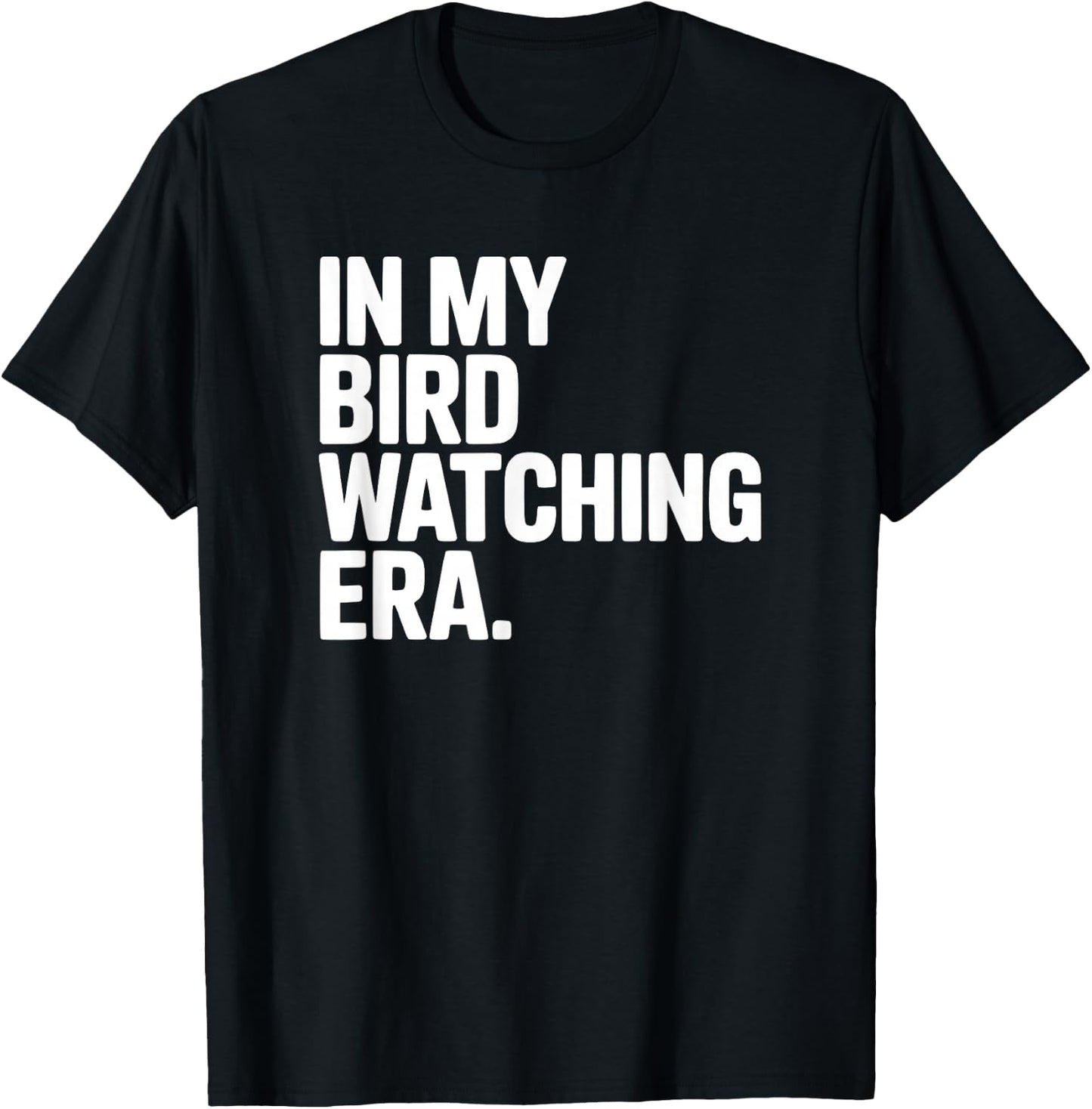 in My Bird Watching Era T-Shirt - T-Shirt | Black