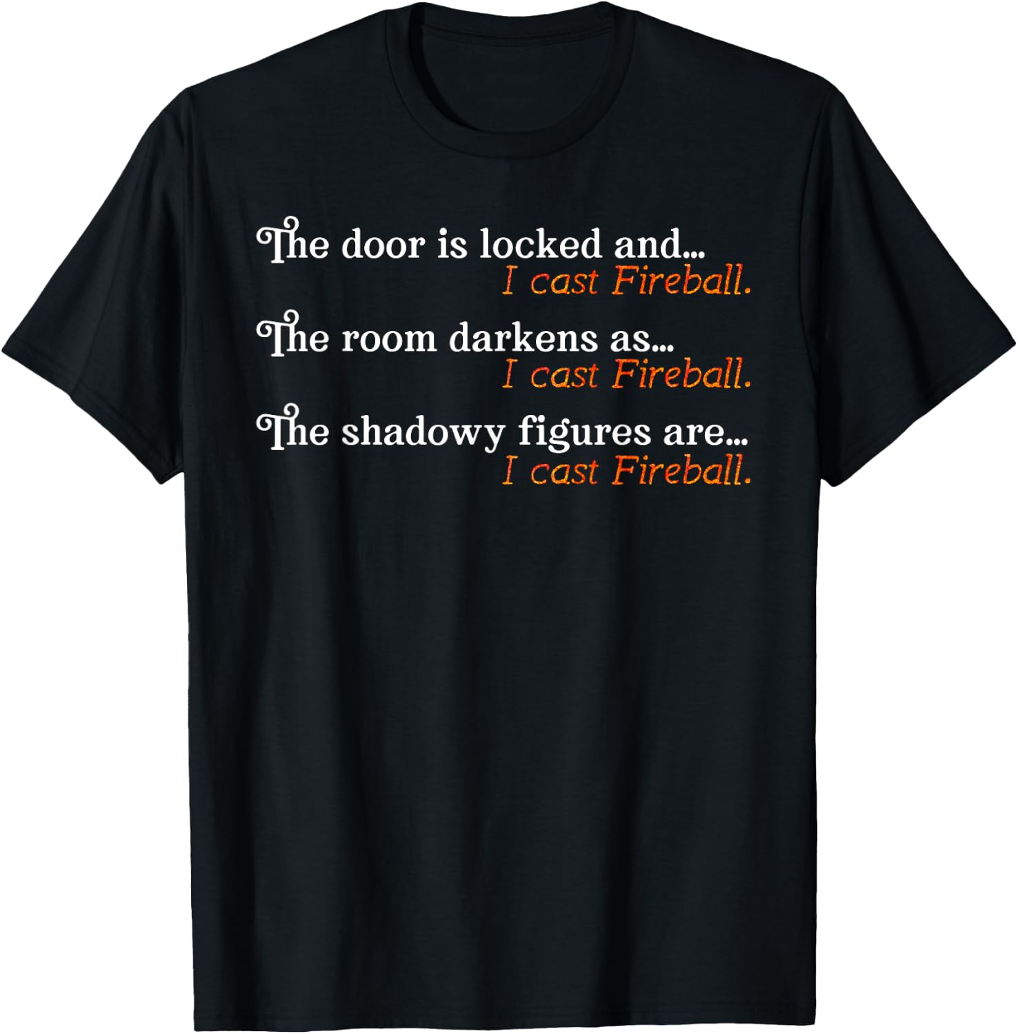 I Cast Fireball Dialogue Funny Wizard T-Shirt - T-Shirt | Black