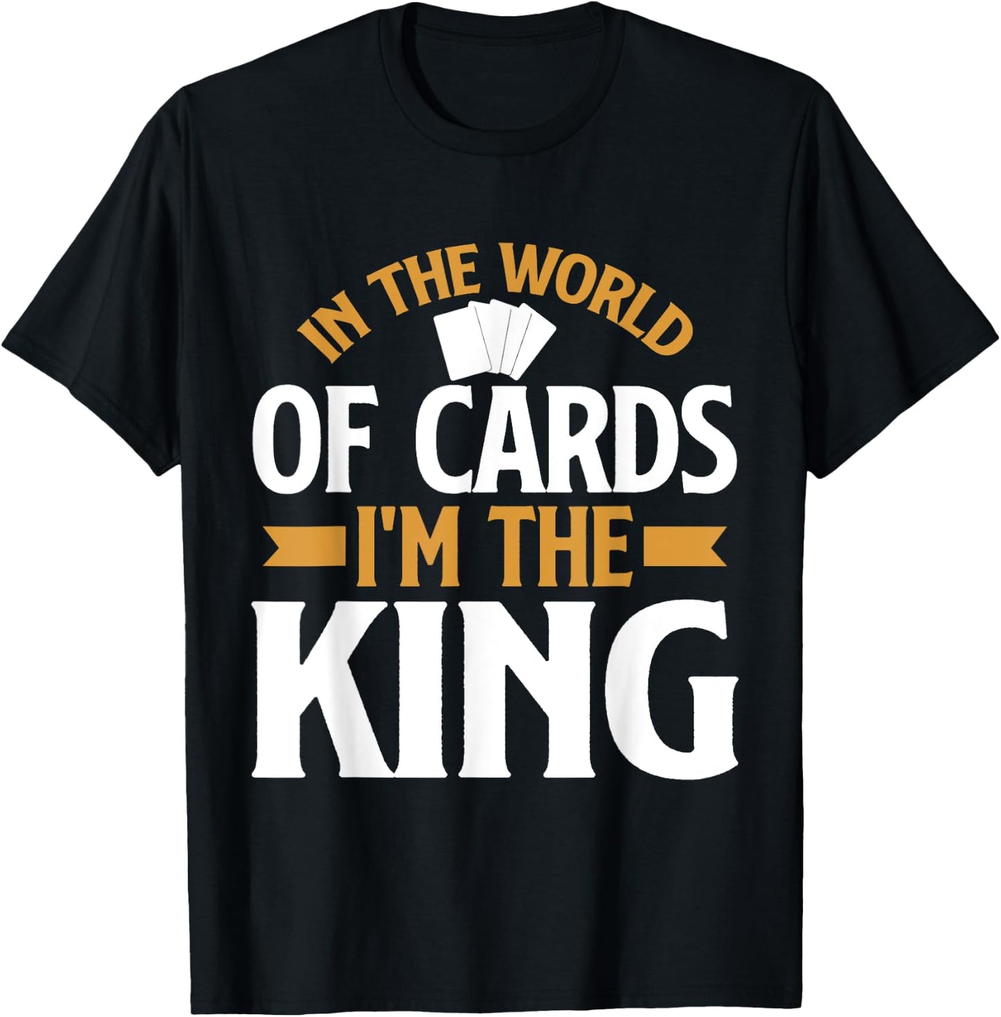 In the World of Cards im the King Trading Card T-Shirt - T-Shirt | Black