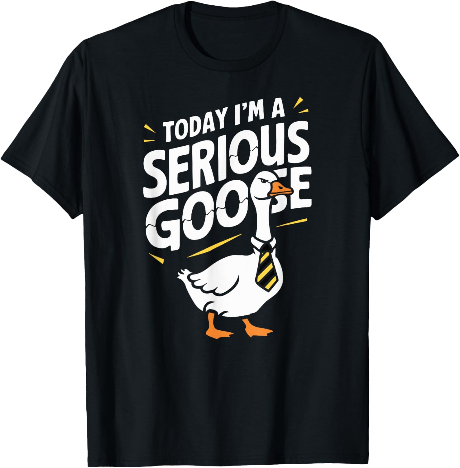 Today I'm a Serious Goose Silly Goose Funny Bird T-Shirt - T-Shirt | Black