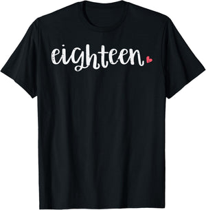 18th Birthday Eighteen Heart 18 Years Old Women Girls T-Shirt - T-Shirt | Black