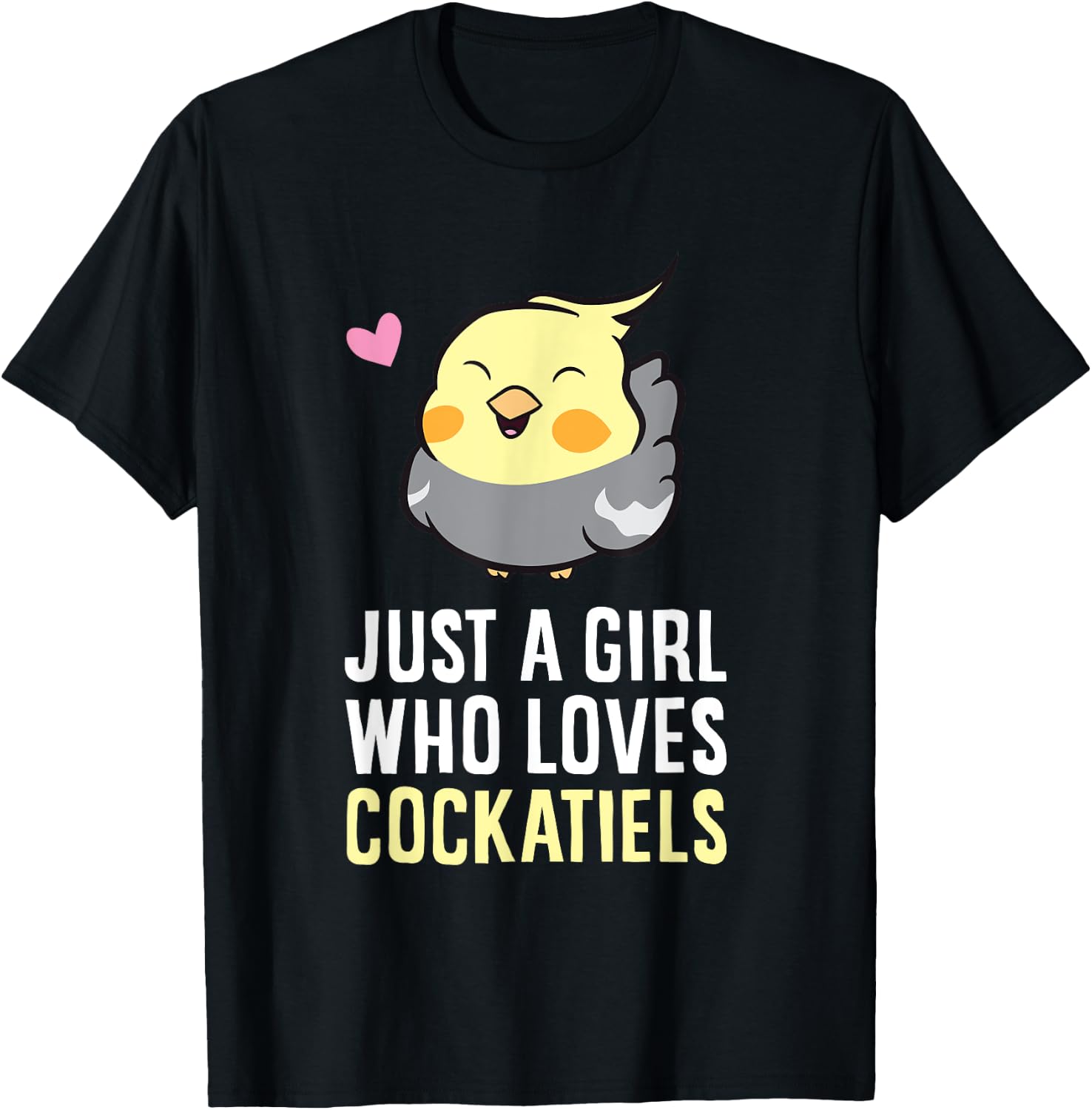 Just a Girl Who Loves Cockatiels T-Shirt - T-Shirt | Black