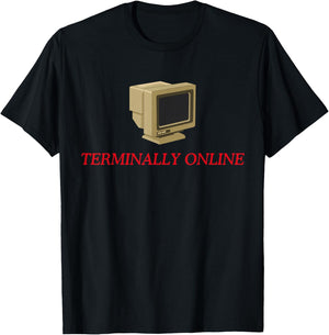 Terminally Online T-Shirt - T-Shirt | Black