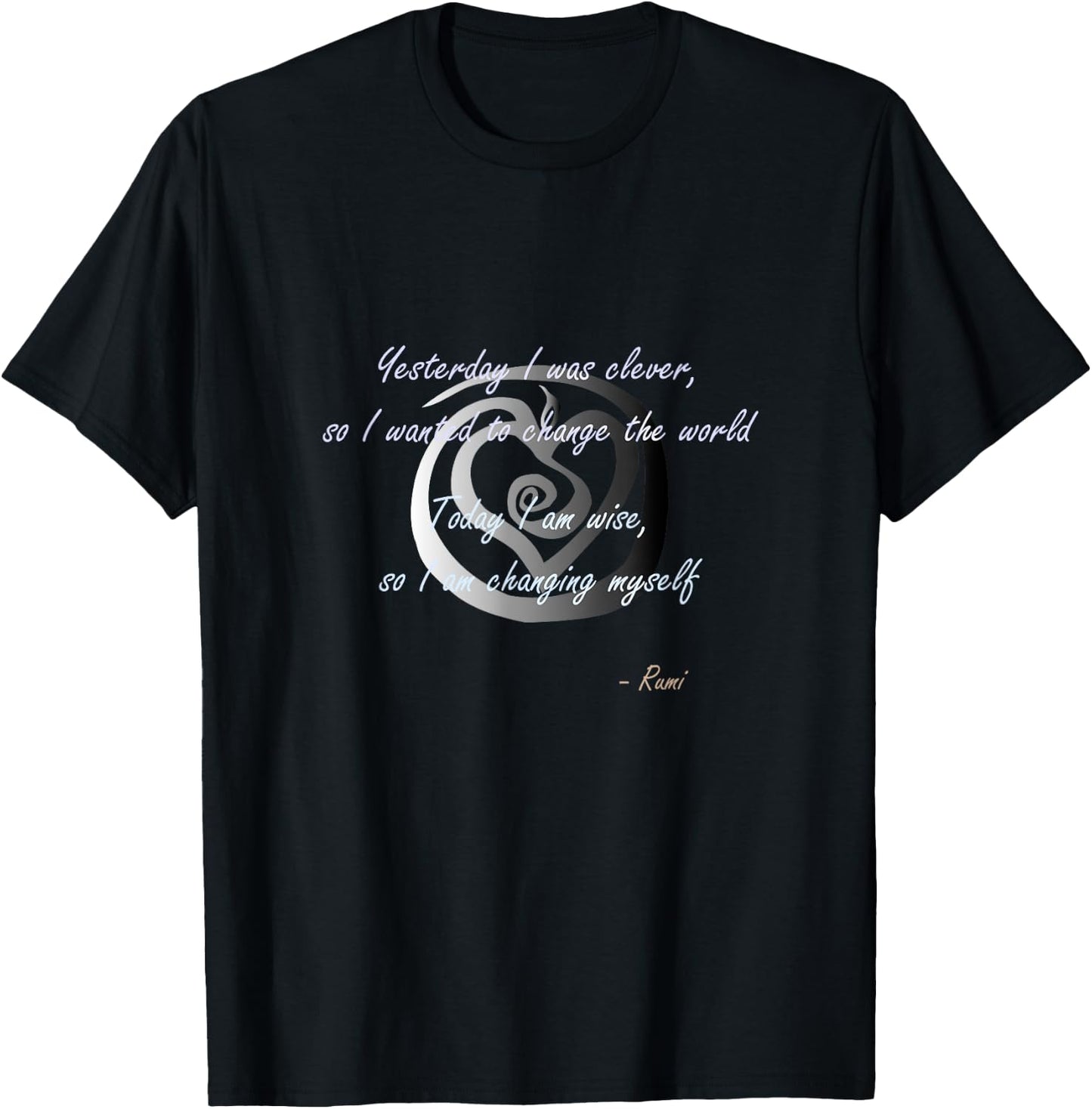 Rumi poet inspiring quote full of wisdom and mysticism T-Shirt - T-Shirt | Black