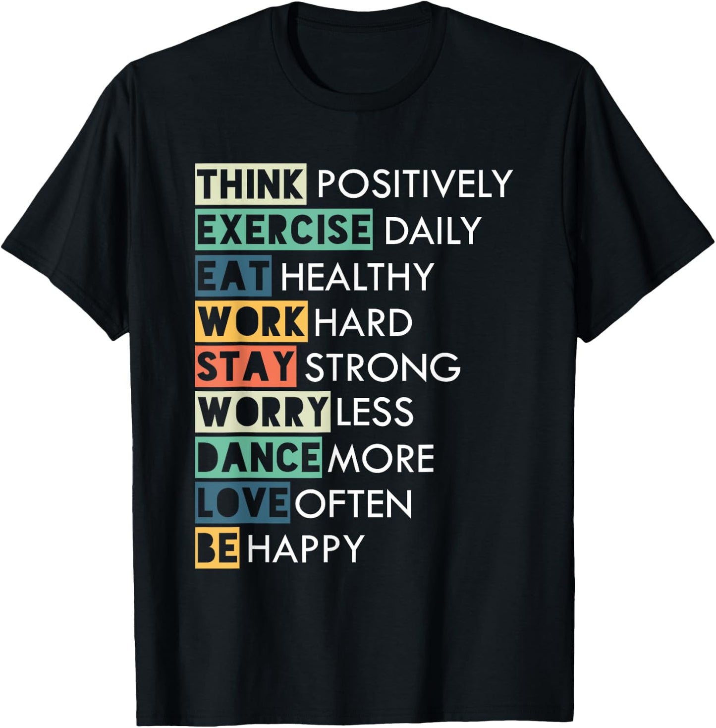 Inspirational Message - Think Positive Love Often Be Happy T-Shirt - T-Shirt | Black