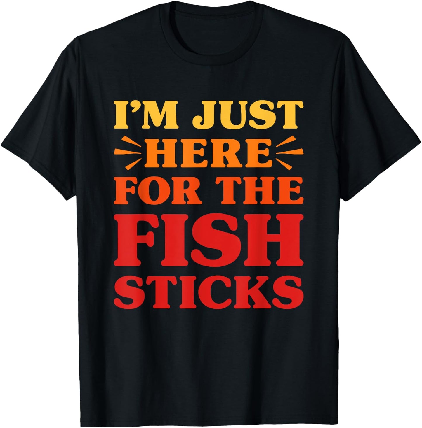 Fish Sticks I Love Fish Sticks Funny Food Fish Stick Lover T-Shirt - T-Shirt | Black