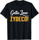 Gotta Love Zydeco! Music Festival Culture and Creole Cuisine T-Shirt - T-Shirt | Black
