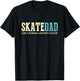 Skate Dad Like Normal Dad But Cooler Shirt Skater Dad Gifts T-Shirt - T-Shirt | Black