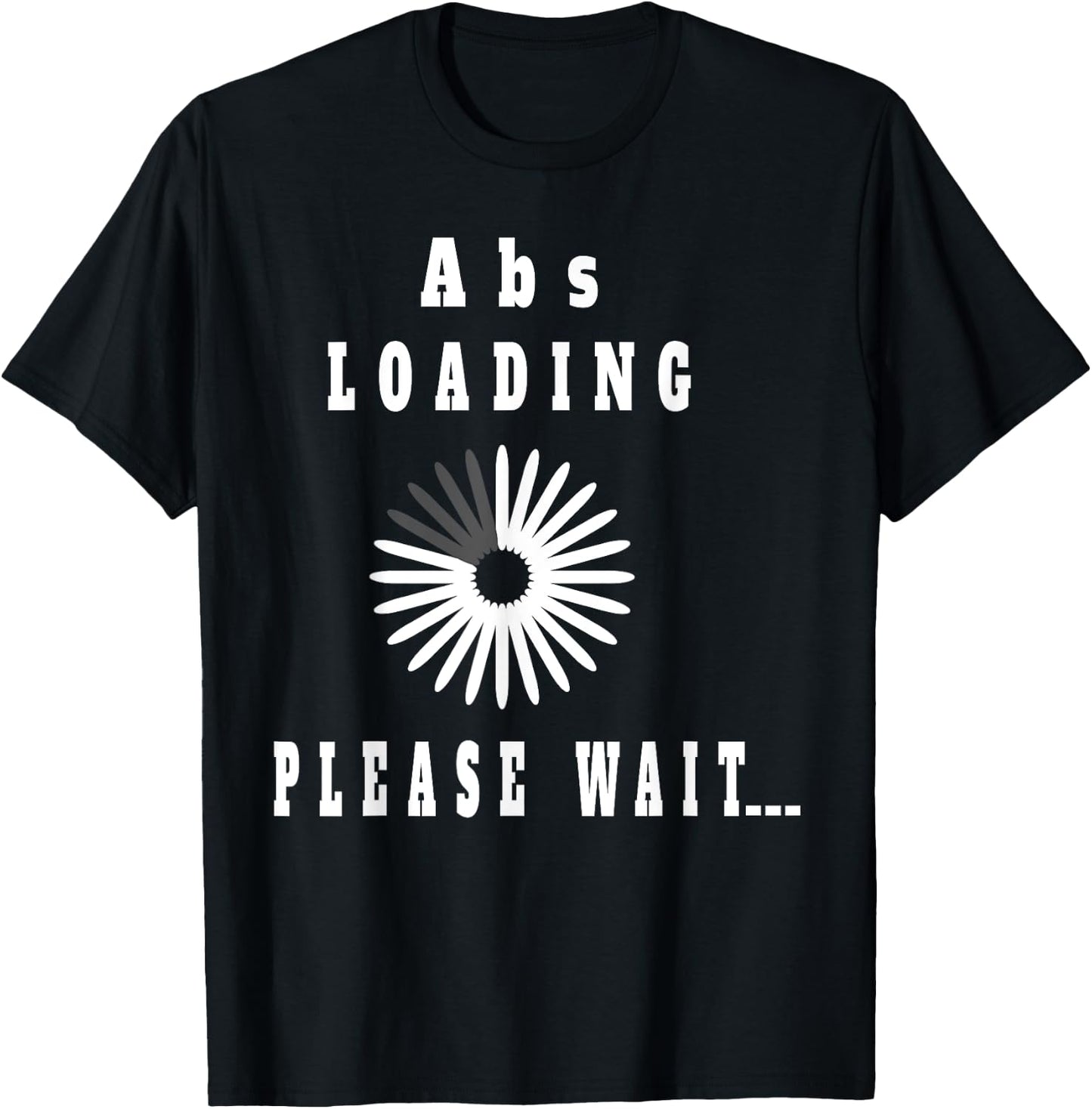 Abs Loading Please Wait Funny Six-Pack Abdominal T-Shirt - T-Shirt | Black