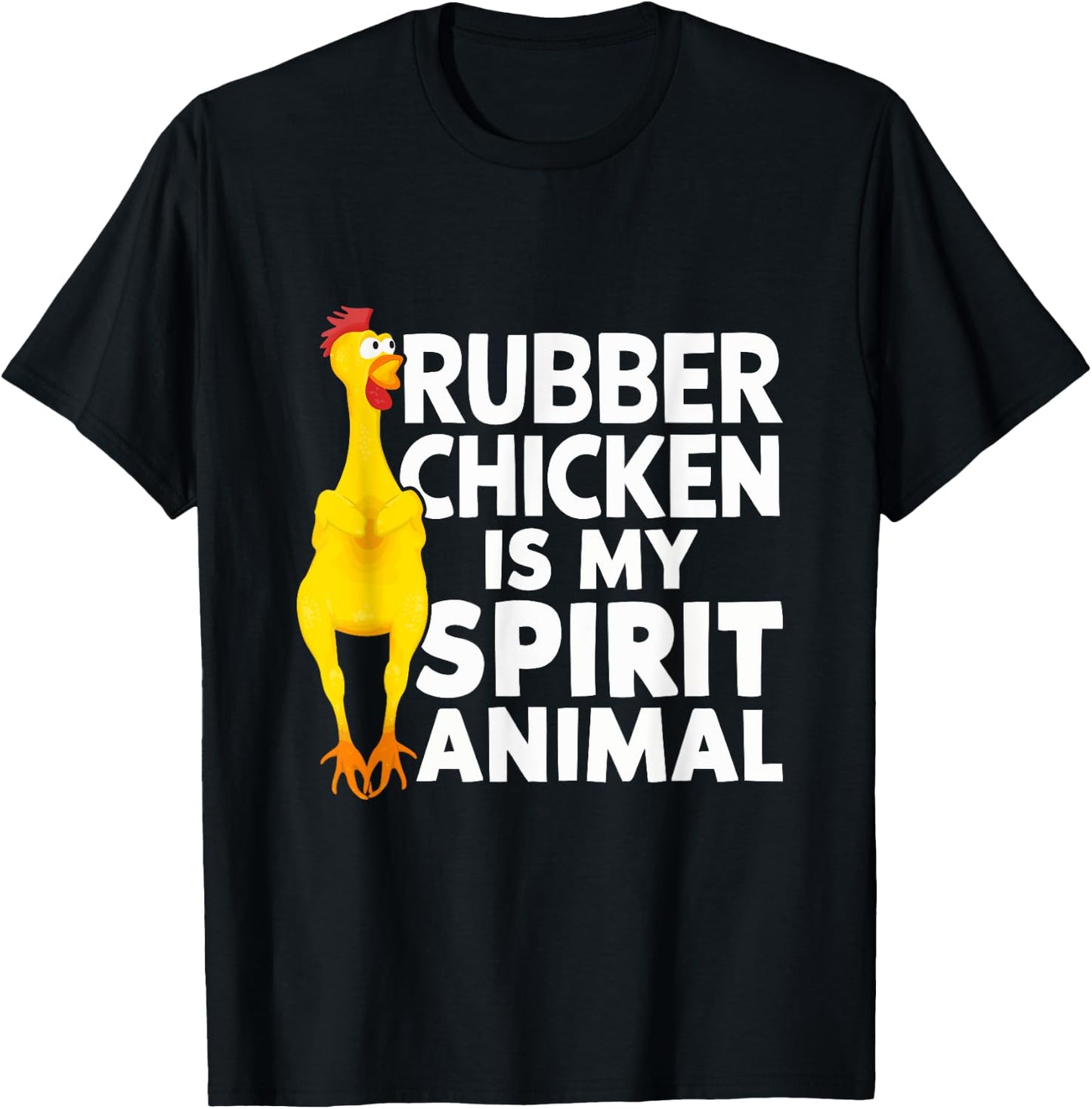 Rubber Chicken Is My Spirit Animal Funny T-Shirt - T-Shirt | Black