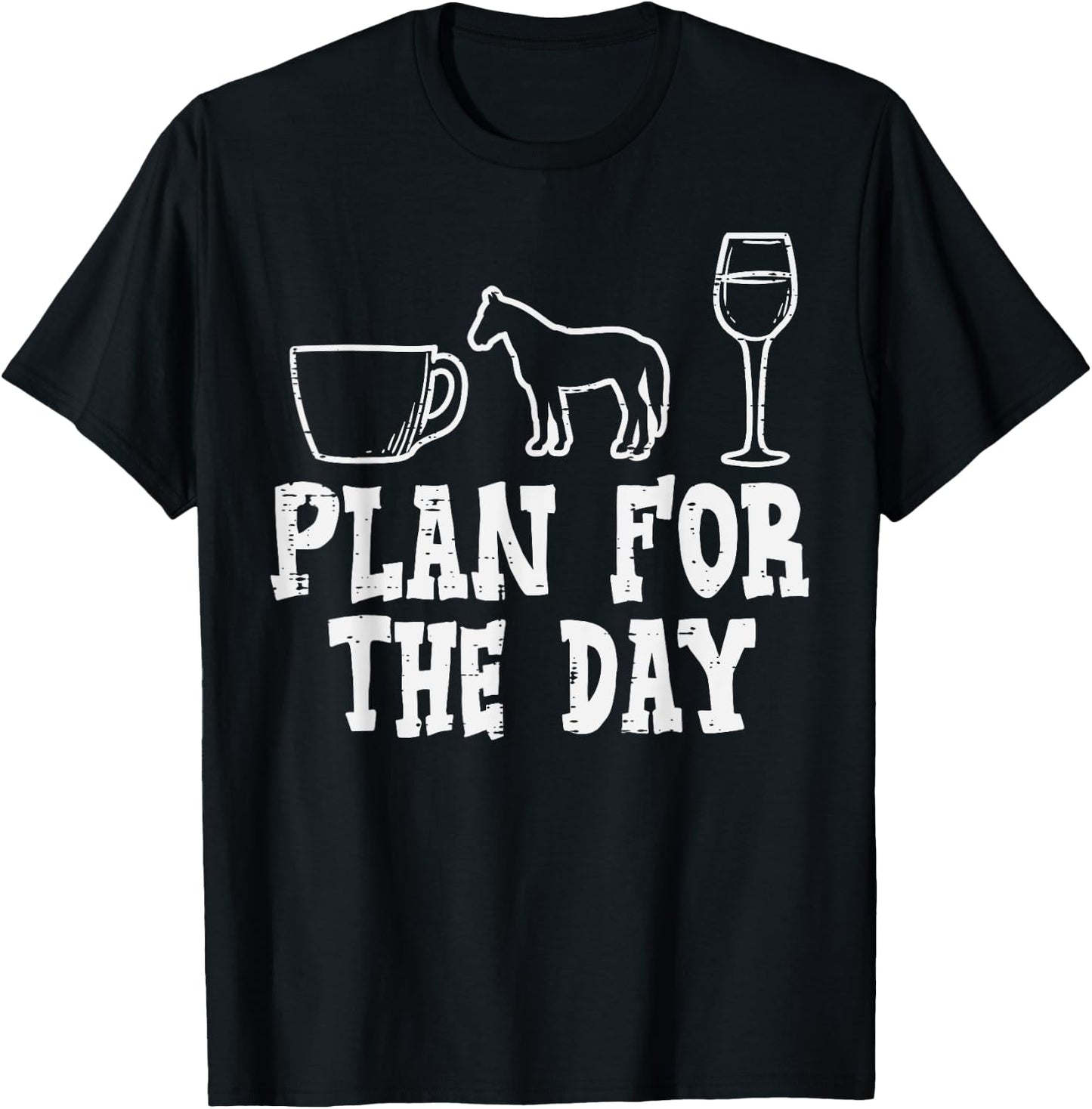 Plan For The Day Coffee Horse Wine Funny Equestrian Women T-Shirt - T-Shirt | Black