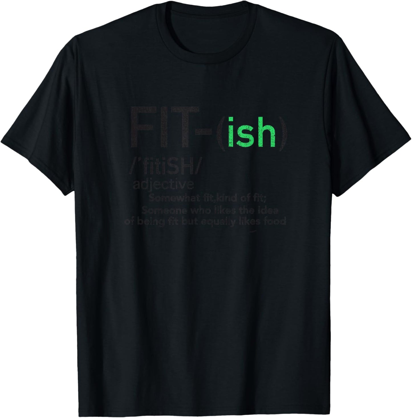 Funny Fit ish For Workout, Gym T-Shirt - T-Shirt | Black