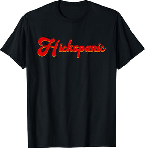 Hickspanic Funny Hispanic Redneck Hillbilly Joke Southern T-Shirt - T-Shirt | Black