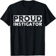 Proud Instigator Funny Apparel Vintage T-Shirt - T-Shirt | Black