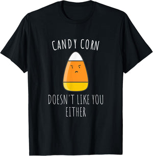Candy Corn Doesn't Like You Either Shirt| Funny Halloween T-Shirt - T-Shirt | Black