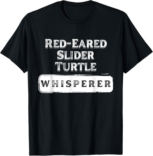 Red-Eared Slider Turtle Whisperer Reptile-Amphibian Gifts T-Shirt - T-Shirt | Black