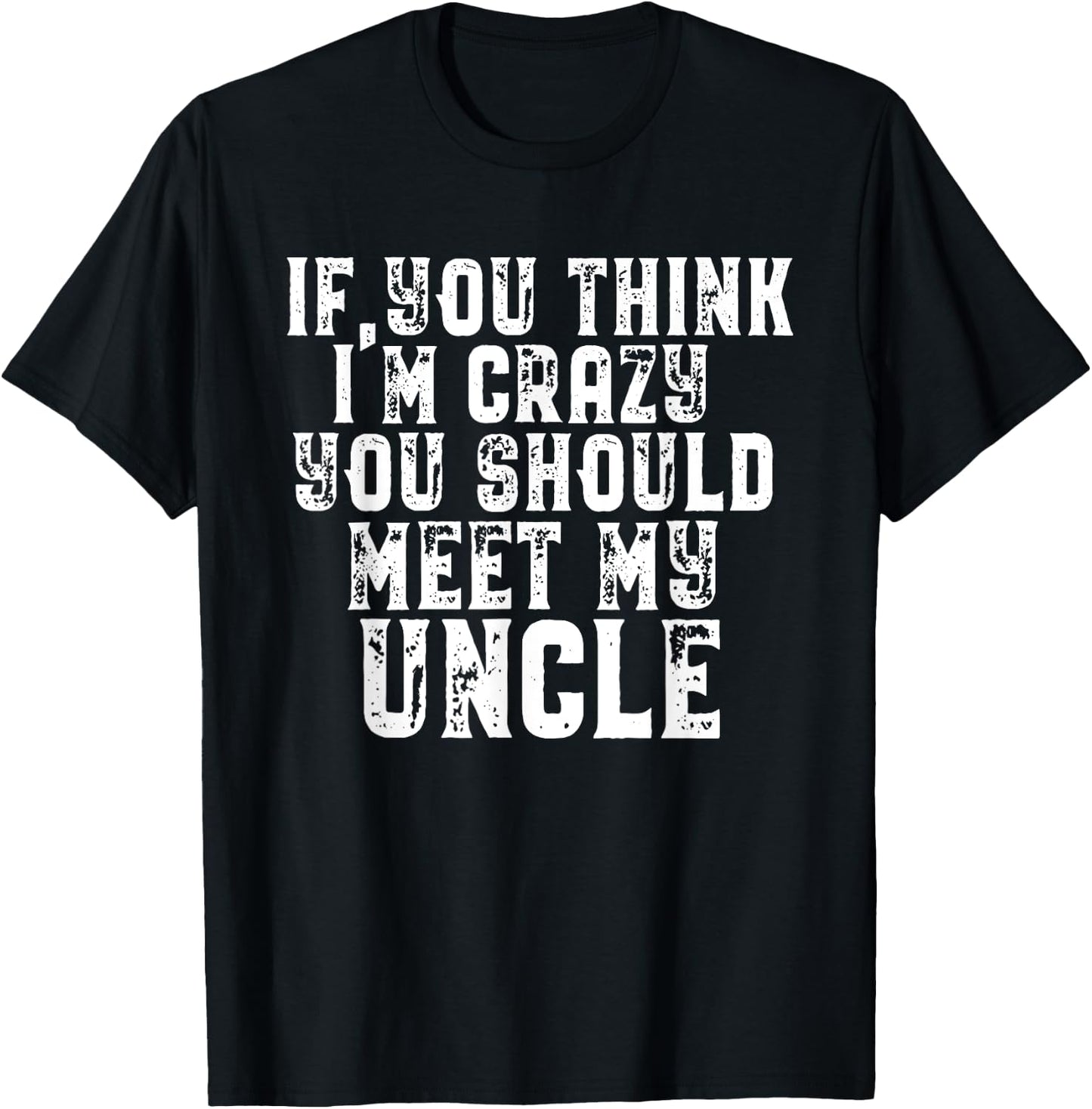 Funny Uncle Saying Gift Shirt for Uncle from Niece Nephew T-Shirt - T-Shirt | Black