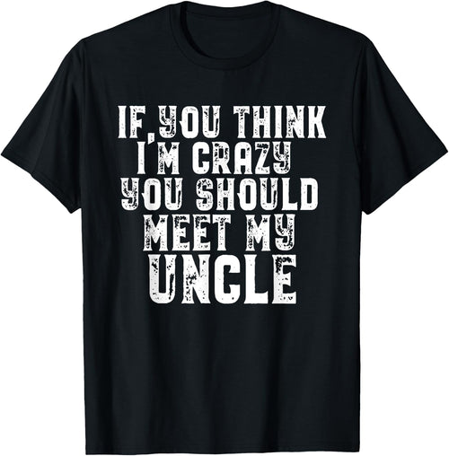 Funny Uncle Saying Gift Shirt for Uncle from Niece Nephew