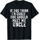 Funny Uncle Saying Gift Shirt for Uncle from Niece Nephew T-Shirt - T-Shirt | Black