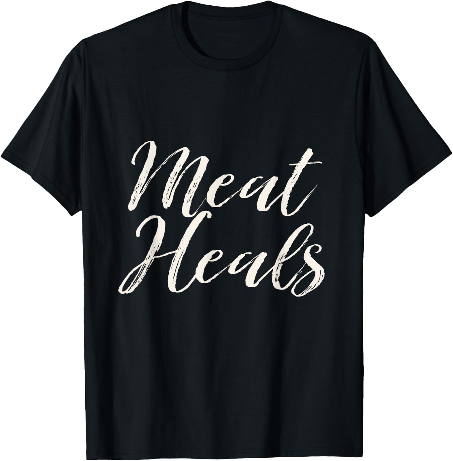 Carnivore Meat Heals zero carb gift T-Shirt - T-Shirt | Black