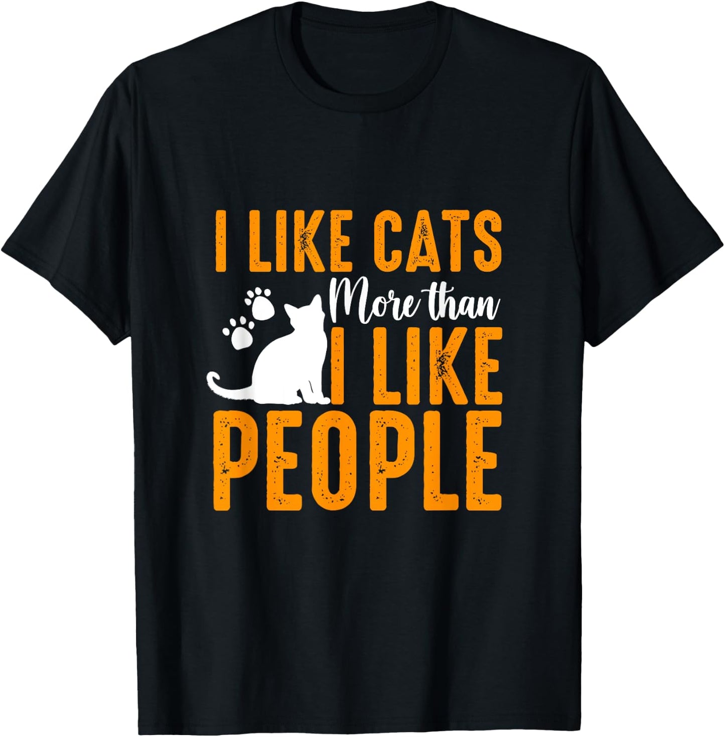 I Like Cats More Than People Funny Pet Lover Present Idea T-Shirt - T-Shirt | Black