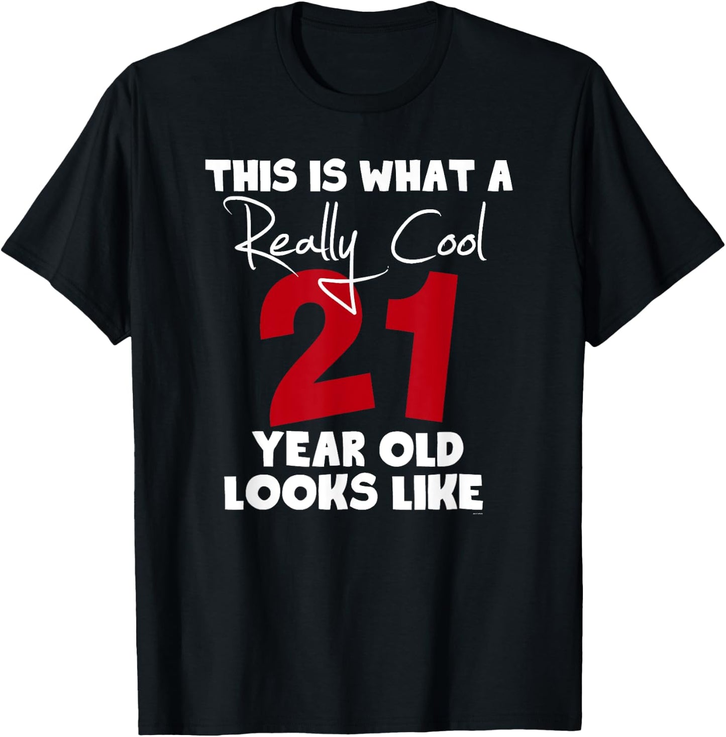 21st Birthday Gift or her shirt T-Shirt - T-Shirt | Black