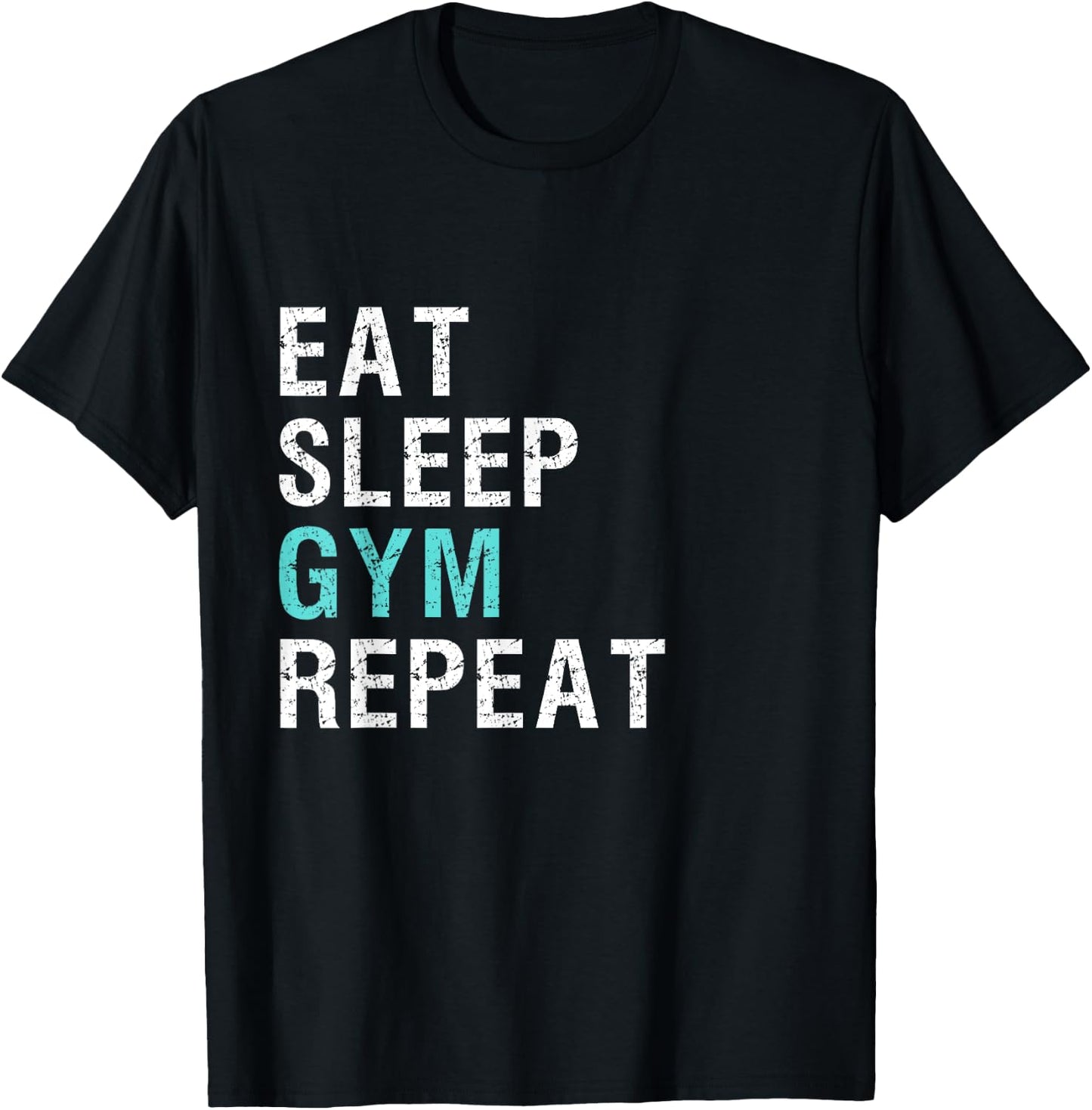 Eat Sleep Gym Repeat T Shirt T-Shirt - T-Shirt | Black