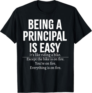 Being A Principal Is Easy T-Shirt - T-Shirt | Black