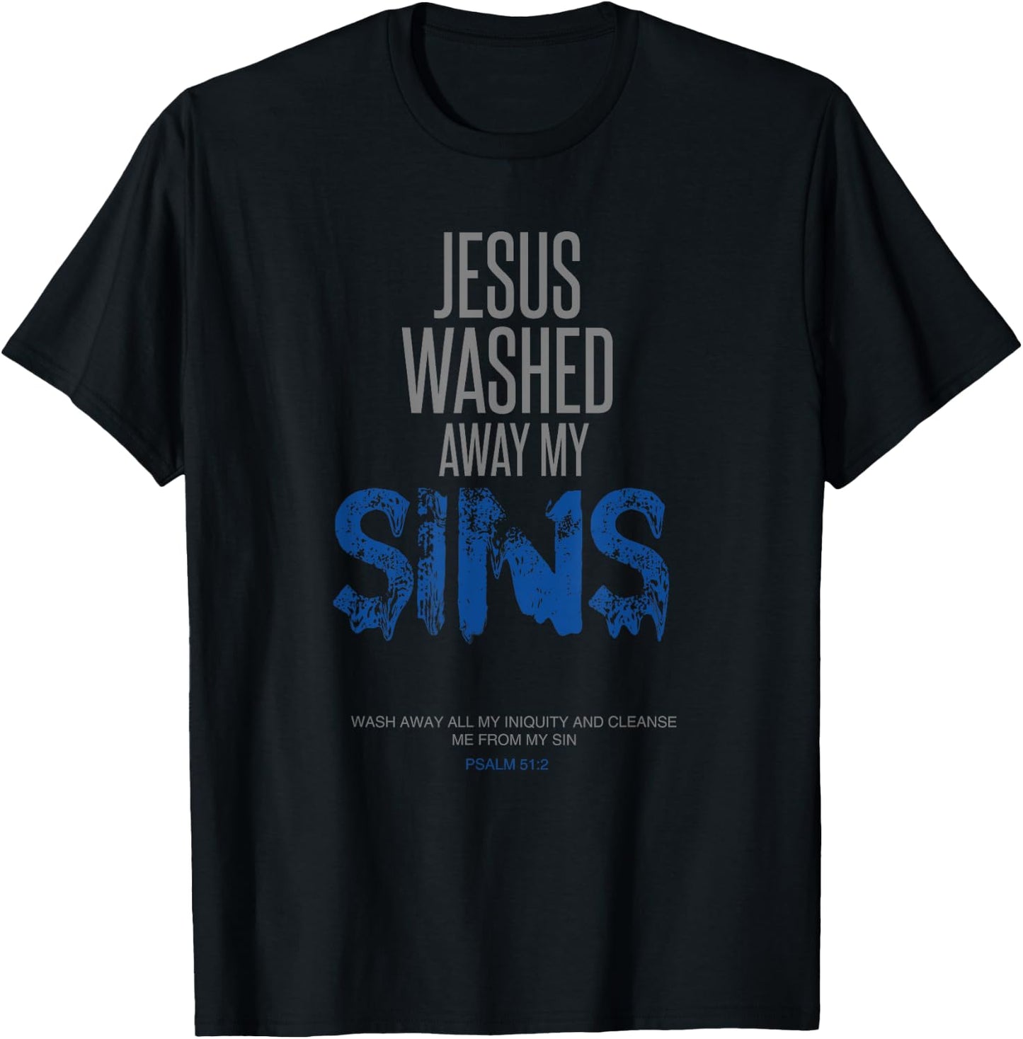 Jesus Washed Away My Sins Christian Bible Verse T-Shirt - T-Shirt | Black