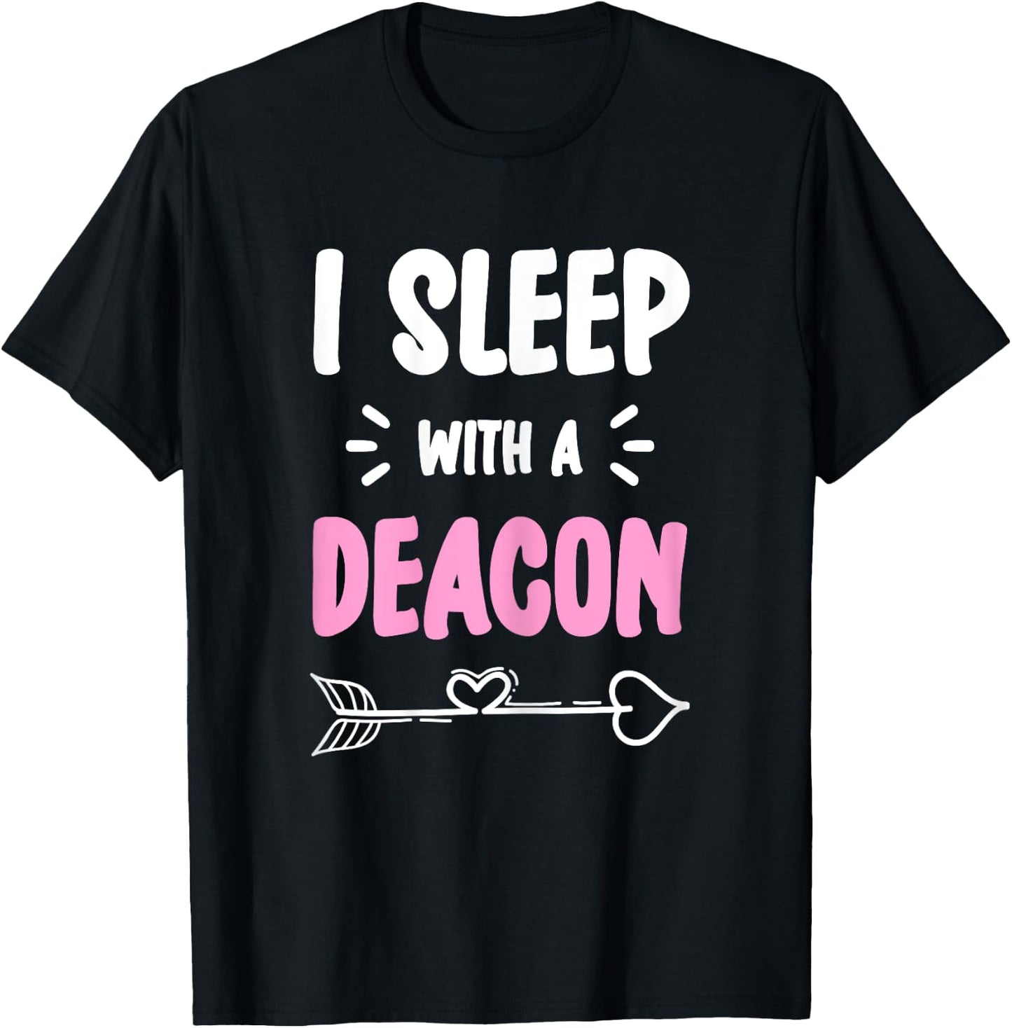 I Sleep With The Deacon Church Official T-Shirt - T-Shirt | Black