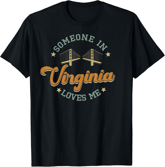 Someone In Virginia Loves Me T-Shirt - T-Shirt | Black