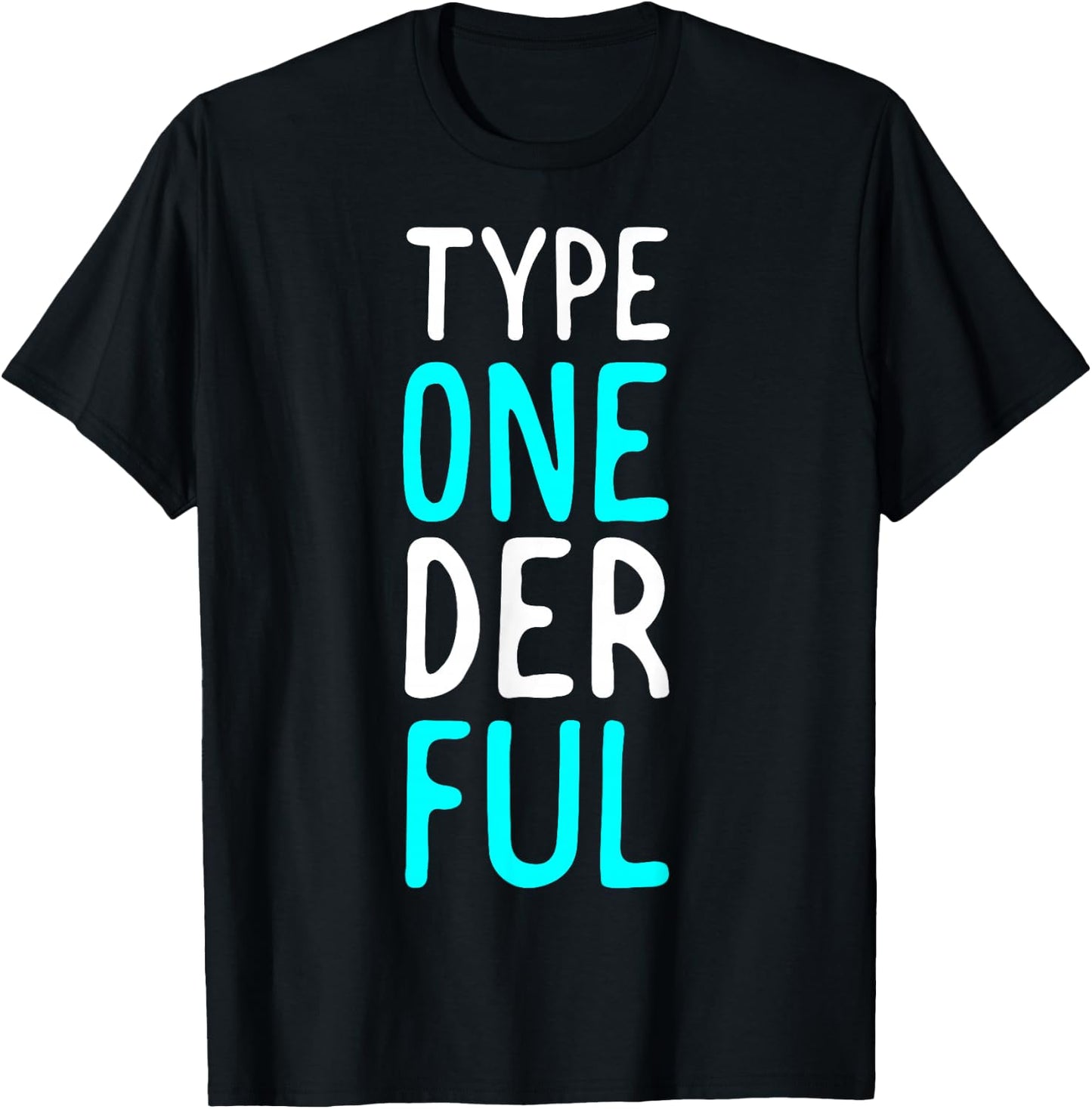 Type Onederful Funny Diabetic Type 1 Diabetes Support T-Shirt - T-Shirt | Black
