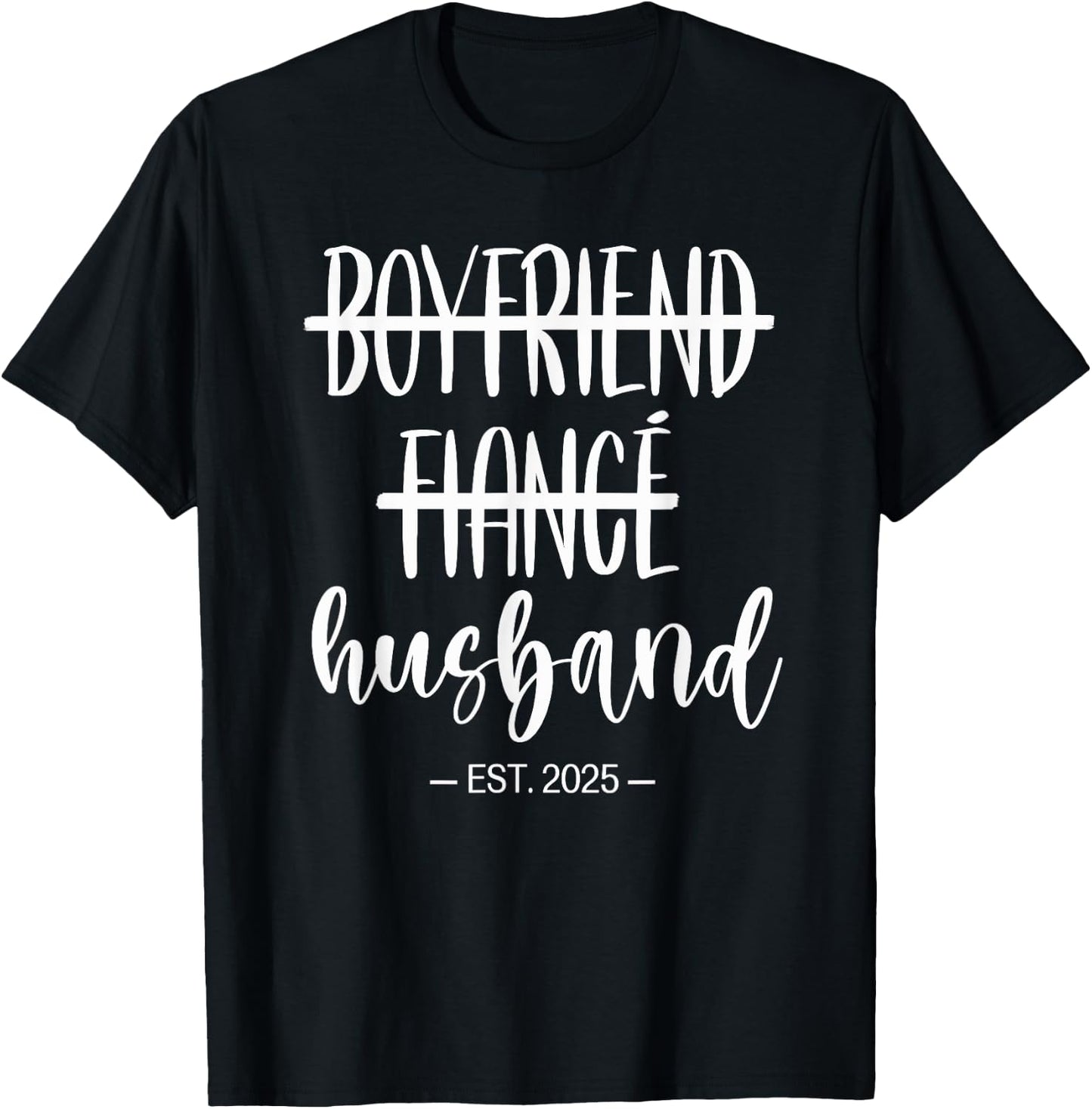 Boyfriend Fiance Husband 2025 Just Married Wedding Honeymoon T-Shirt - T-Shirt | Black