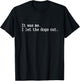 it was me i let The Dogs Out Funny Dog T-Shirt - T-Shirt | Black