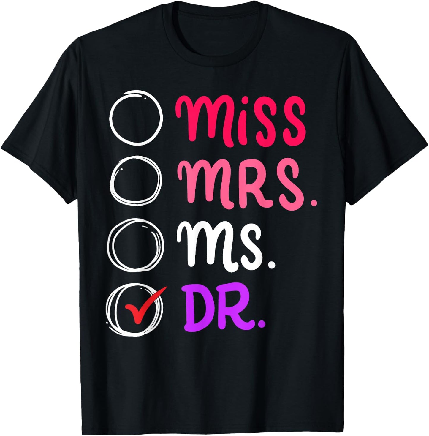 Dr Doctor Doctorate Ph.D Funny Graduation Gift T-Shirt - T-Shirt | Black