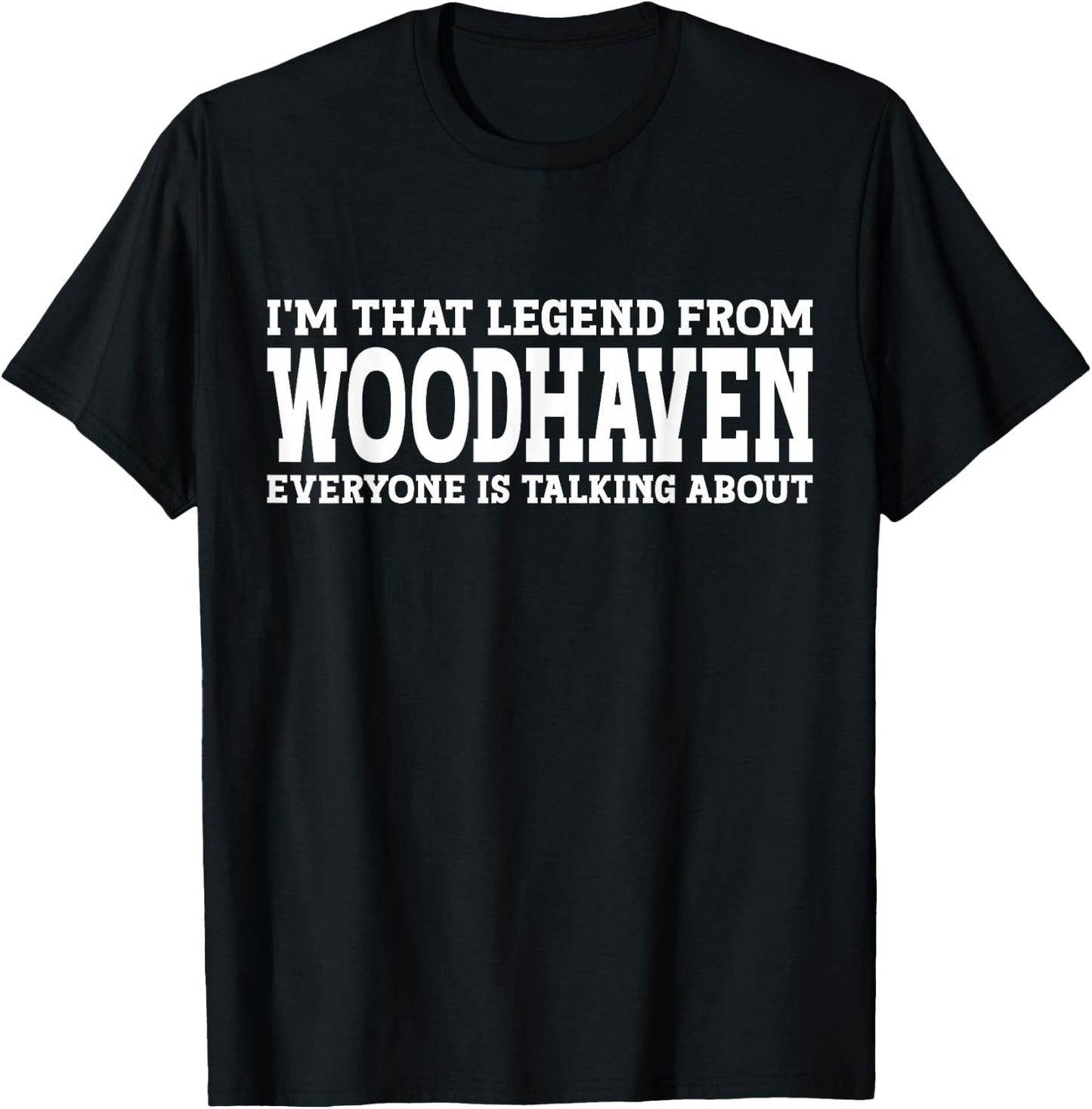 Woodhaven Hometown Home Roots Funny City Woodhaven T-Shirt - T-Shirt | Black