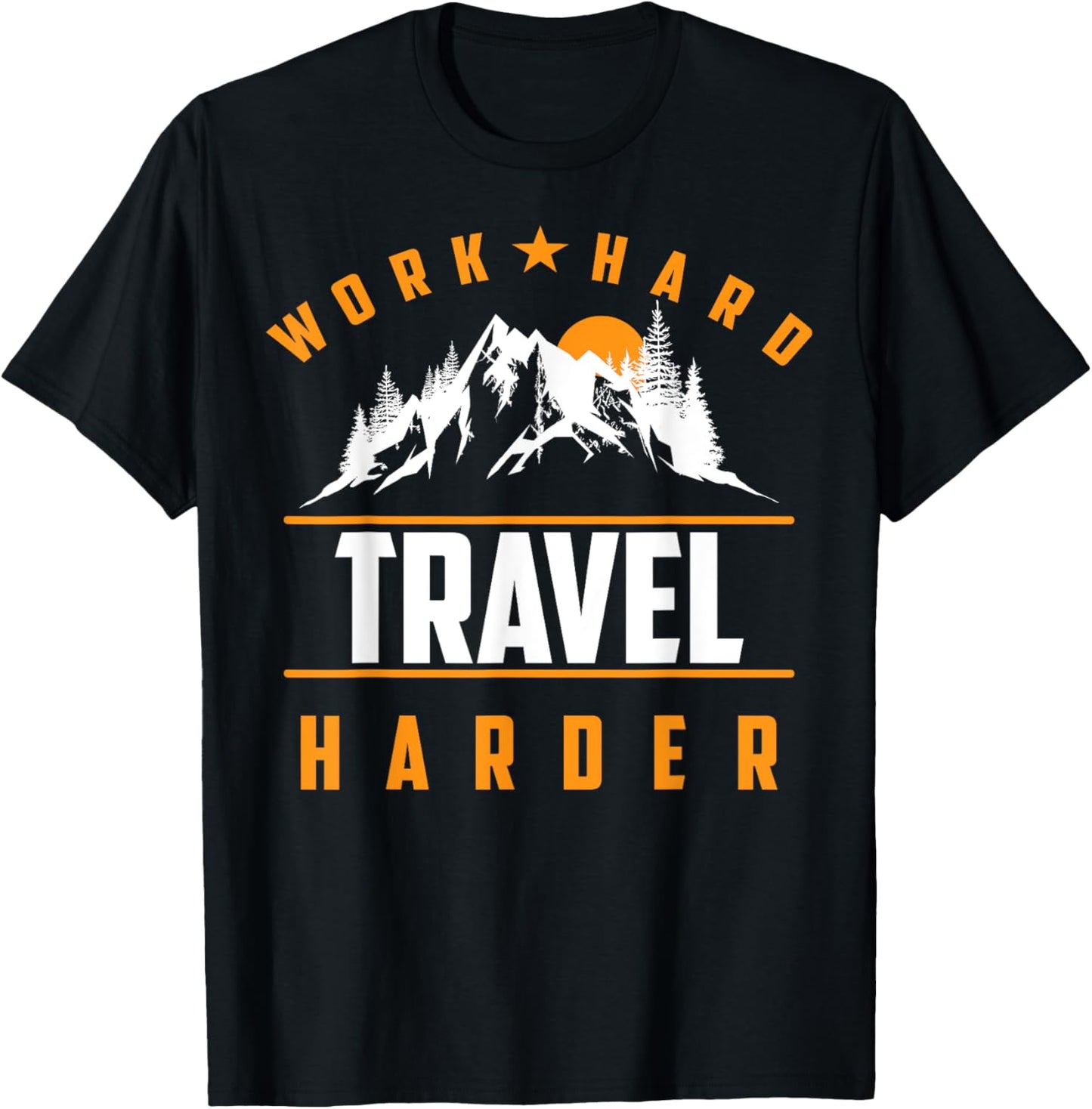 Work Hard Travel Harder Shirt | Cute Travel Wanderlust Gift T-Shirt - T-Shirt | Black