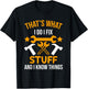 That's What I Do I Fix Stuff And I Know Things Men Funny T-Shirt - T-Shirt | Black