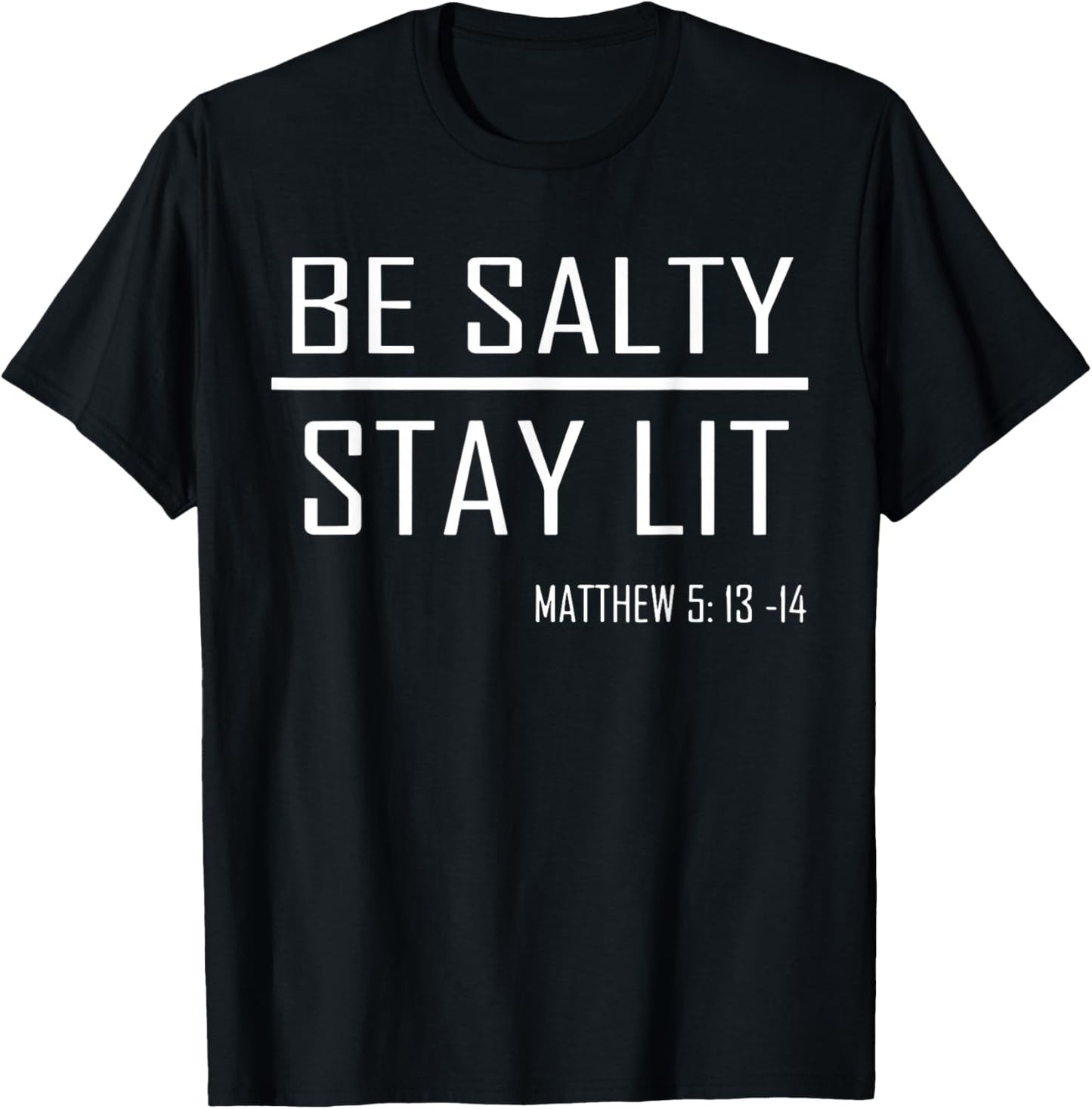 Retro Be Salty Stay Lit Matthew 5:13-14 Christian Women Men T-Shirt - T-Shirt | Black