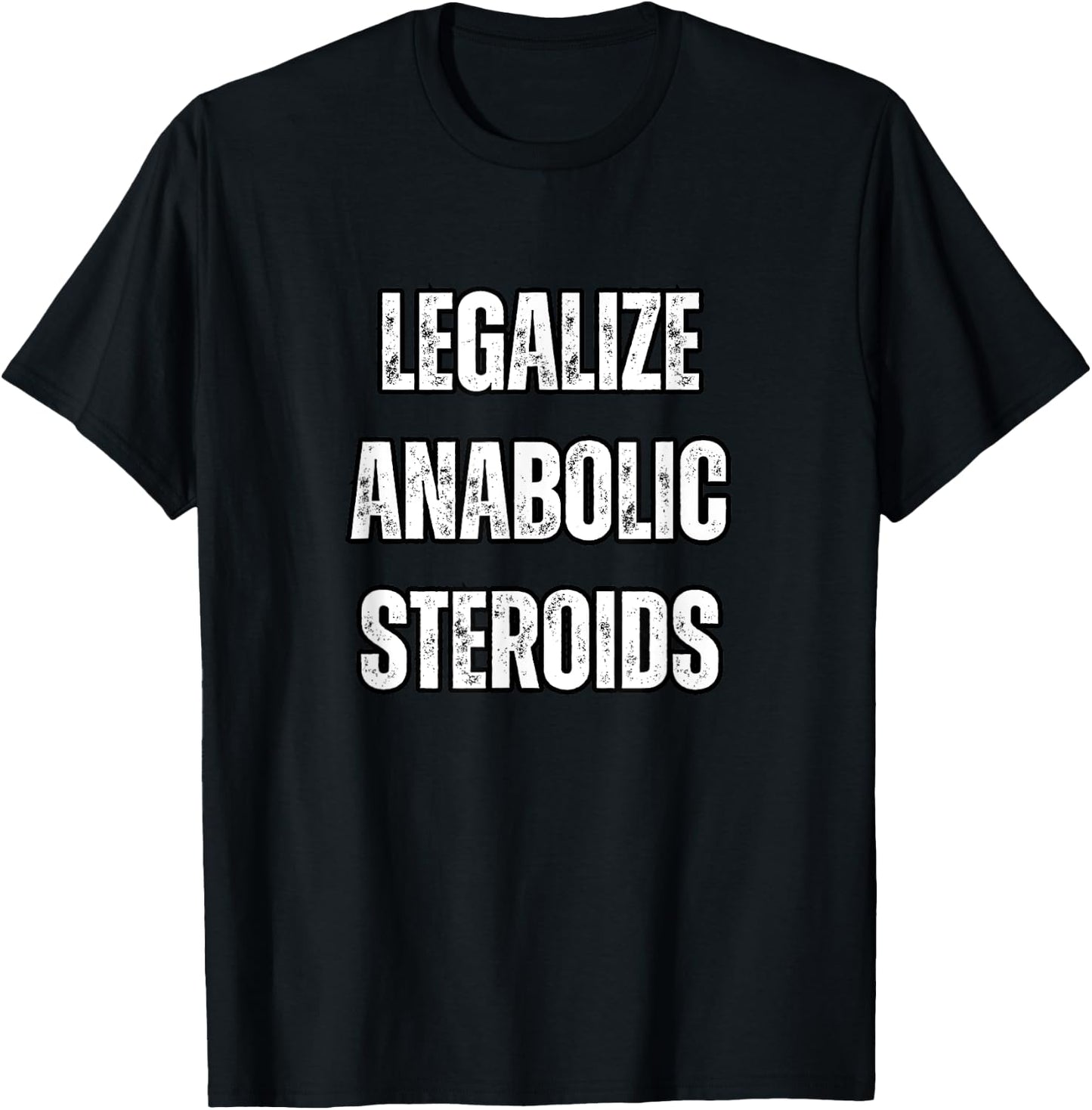 Legalize Anabolic Steroid Gym Bodybuilding In Tren We Trust T-Shirt - T-Shirt | Black