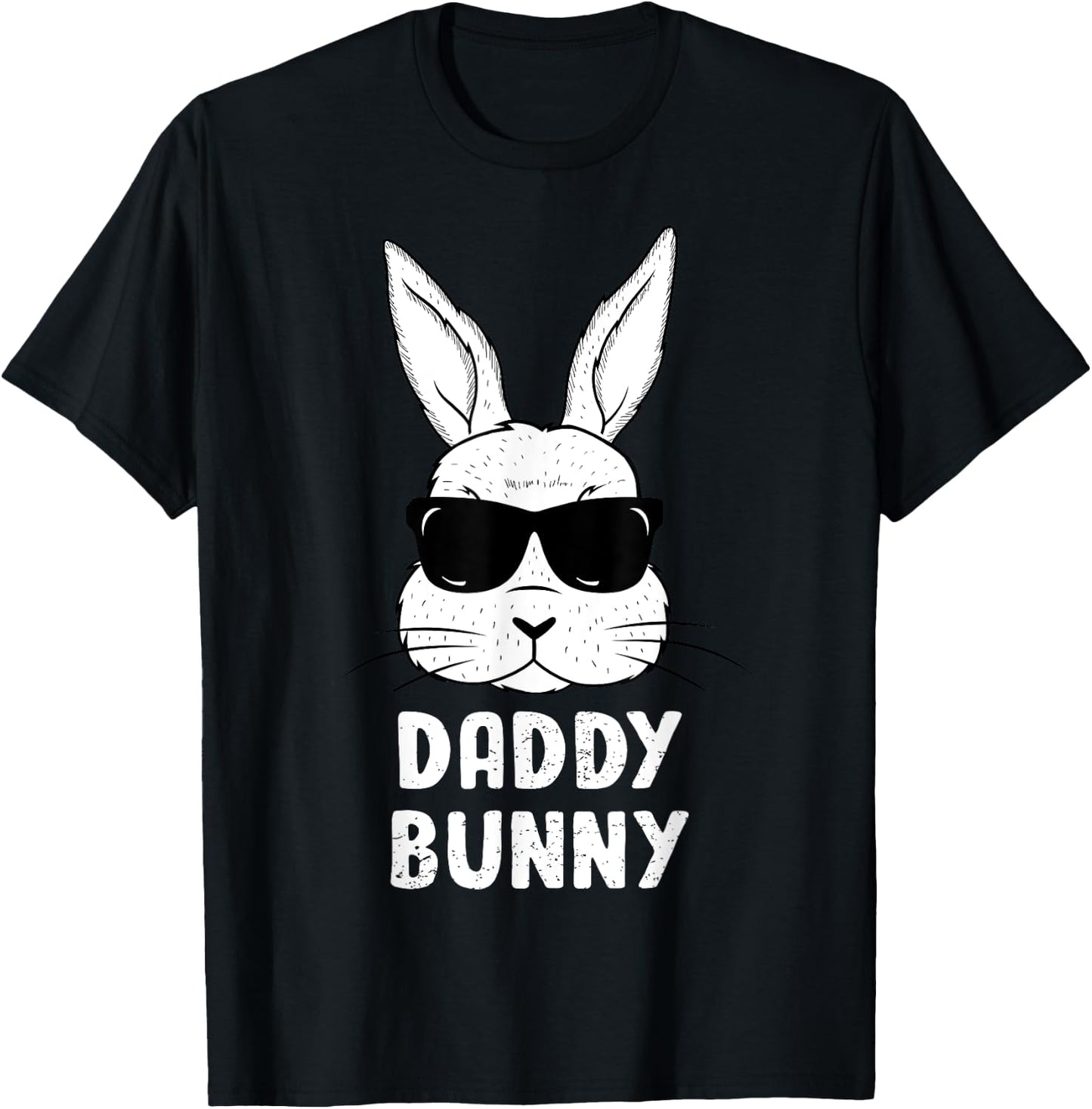 Daddy Bunny Ears Sunglasses Easter Day Dad Rabbit Funny T-Shirt - T-Shirt | Black