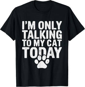 I'm Only Talking To My Cat Today Cat Lover Distressed Men Women Girls Kids T-Shirt - T-Shirt | Black